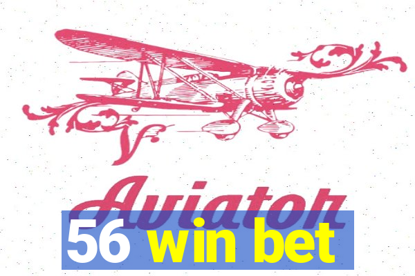 56 win bet